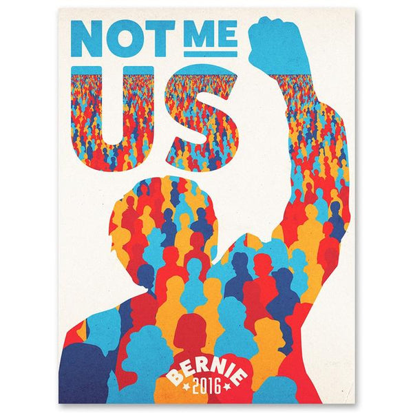 Not Me, Us. (Bernie Sanders) by Aled Lewis, 18" x 24" 