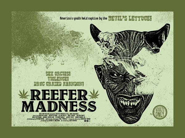 Reefer Madness  by Chris Garofalo (QFSChris), 24" x 18" Screen Print
